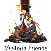 Mysteria Friends
