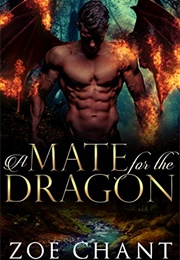 A Mate for the Dragon (Zoe Chant)