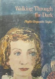 Walking Through the Dark (Phyllis Reynolds Naylor)