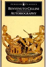 The Autobiography of Benvenuto Cellini