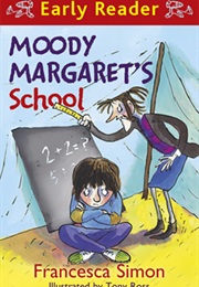 Moody Margaret's School (Francesca Simon)