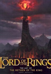 The Lord of the Rings: The Art of the Return of the King (Gary Russel)