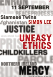Uneasy Ethics (Simon Lee)