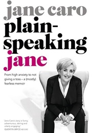 Plain-Speaking Jane (Jane Caro)