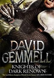 Knights of Dark Renown (David A. Gemmell)