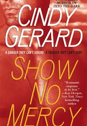 Show No Mercy (Cindy Gerard)
