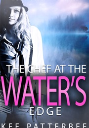 The Chef at the Water's Edge (Kee Patterbee)