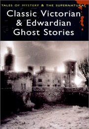 Classic Victorian and Edwardian Ghost Stories (Collings)