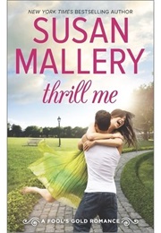 Thrill Me (Susan Mallery)