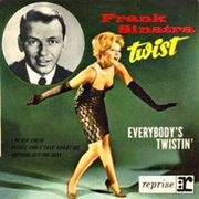 Everybody&#39;s Twisting- Frank Sinatra