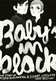 Arne Bellstorf: Baby's in Black - The Story of Astrid Kircherr & Stuar