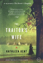 The Traitors Wife (Kathleen Kent)