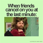 Always Cancel at the Last Minute