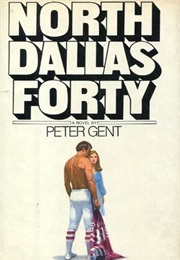 North Dallas Forty (PETER GENT)