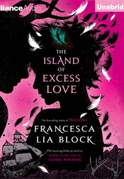 The Island of Excess Love (Francesca Lia Block)