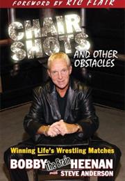 Chair Shots and Other Obstacles