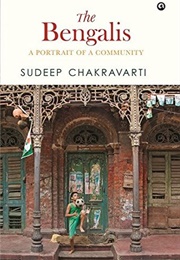 The Bengalis: A Portrait of a Community (Sudeep Chakravarti)