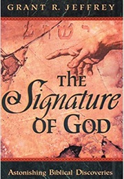 The Signature of God (Grant R. Jeffrey)