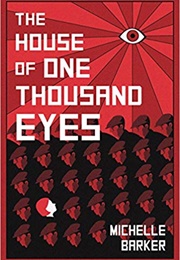 The House of One Thousand Eyes (Michelle Barker)