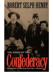The Story of the Confederacy (Robert Selph Henry)