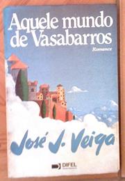 Aquele Mundo De Vasabarros - José J. Veiga (1983)
