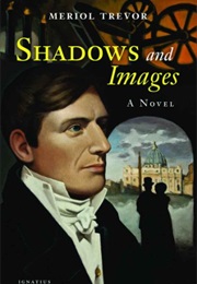 Shadows and Images (Meriol Trevor)