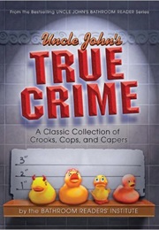 Uncle John's True Crime (BRI)