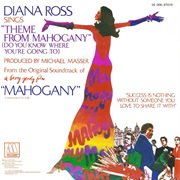 Theme From Mahogany (Do You Know Where You're Going To) - Diana Ross