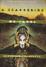 A Scattering of Jades (Alexander C. Irvine)