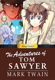 Manga Classics: The Adventures of Tom Sawyer (Mark Twain, Crystal Chan, & Kuma Chan)