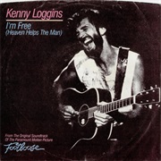 I&#39;m Free (Heaven Helps the Man) - Kenny Loggins