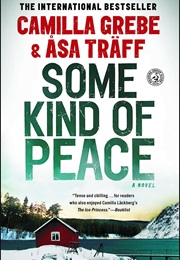 Some Kind of Peace (Camilla Grebe)