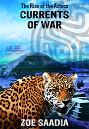 Currents of War (Zoe Saadia)
