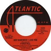 Just Remember I Love You - Firefall