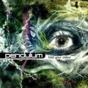 Pendulum- Hold Your Colour