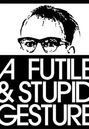 A Futile & Stupid Gesture (2017)