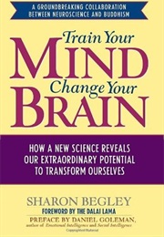 Train Your Mind, Change Your Brain (Sharon Begley)