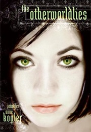 The Otherworldlies (Jennifer Anne Kogler)