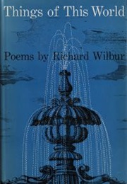 Things of This World (Richard Wilbur)