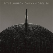 Titus Andronicus, an Obelisk