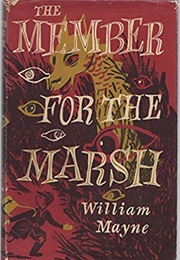 The Member for the Marsh (William Mayne)