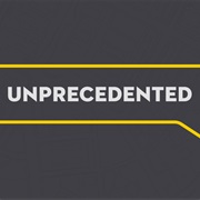 Unprecedented