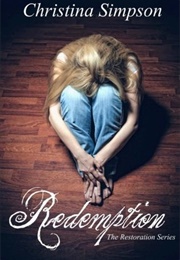 Redemption (The Restoration Series) (Volume 1) (Christina Simpson)