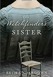 The Witchfinder&#39;s Sister (Beth Underdown)