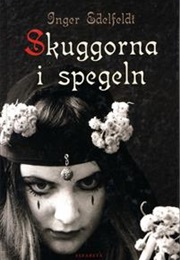 Skuggorna I Spegeln (Inger Edelfeldt)