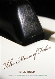 The Music of Failure (Bill Holm)