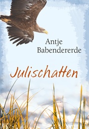 Julischatten (Antje Babendererde)