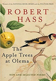 The Apple Trees at Olema (Robert Hass)