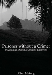 Prisoner Without a Crime (Albert Mukong)