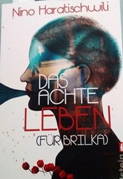 Das Achte Leben (Nino Haratischwili)